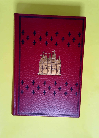 Chateaux Royaux Edition Originale De Jean De Bonnot / Garantie D Authenticite. 96 Illustrations De Differentes Epoques Dont La Serie Complete De 32 Documents Graves Par Karl Girardet. -