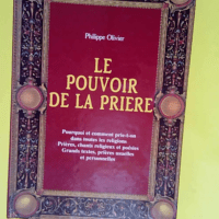 Le pouvoir de la prière  – Philippe Ol...