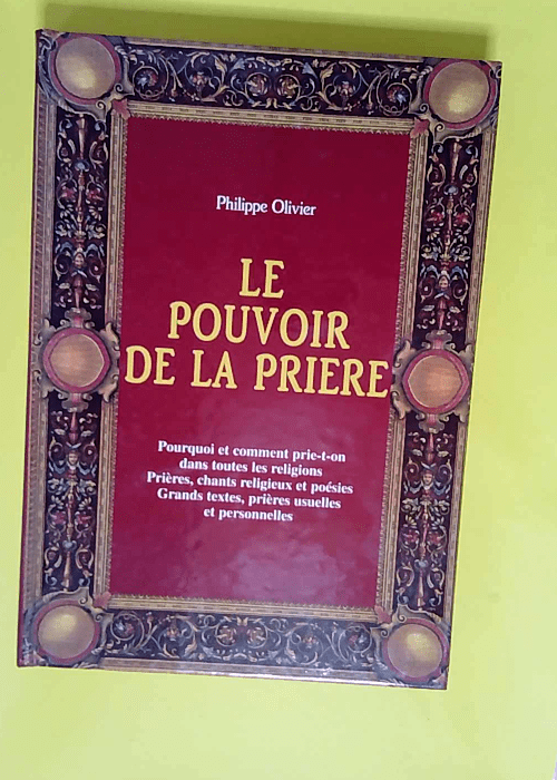 Le pouvoir de la prière  – Philippe Olivier