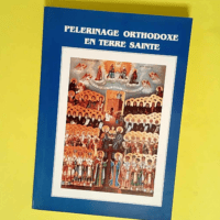 Pèlerinage orthodoxe en Terre sainte Guide – Zacharías Pantópoulos