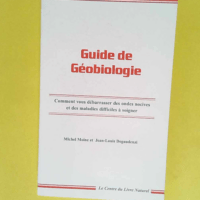 Guide de geobiologie – Michel MOINE &#0...