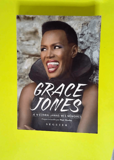 Je n écrirai jamais mes mémoires  - Grace Jones