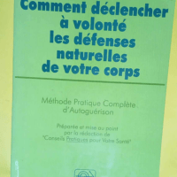 Comment déclencher à volonté les défenses...