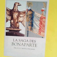 La Saga Des Bonaparte  – Pierre Branda