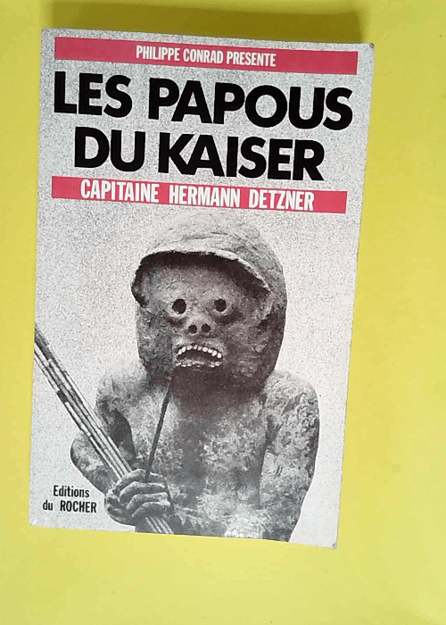 Les Papous du kaiser  – Hermann (Capita...