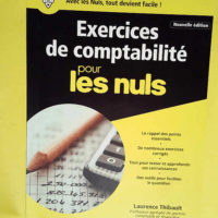 Exercices De Comptabilité Pour Les Nuls  – Laurence Thibault