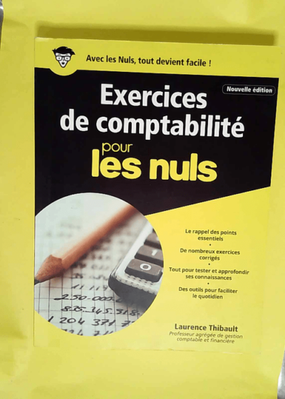 Exercices De Comptabilité Pour Les Nuls  - Laurence Thibault