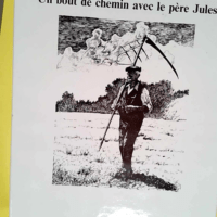 Un Bout de chemin avec le père Jules  &#8211...