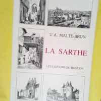 La Sarthe Histoire Géographie Statistique Ad...