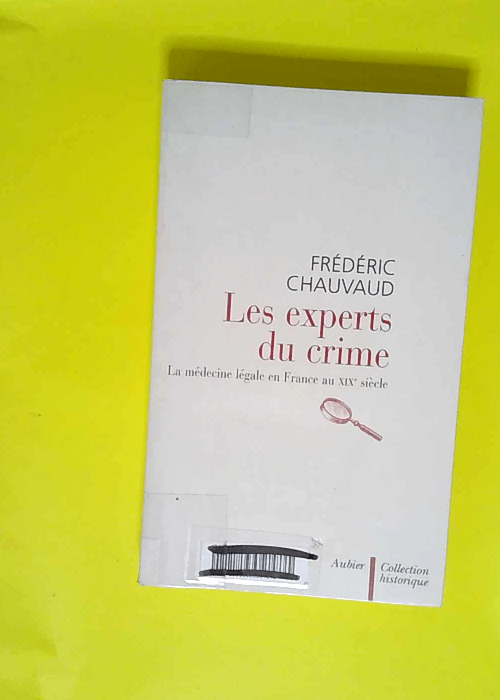 Les experts du crime  – Frédéric Chau...