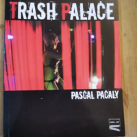 Trash Palace – Pacaly Pascal