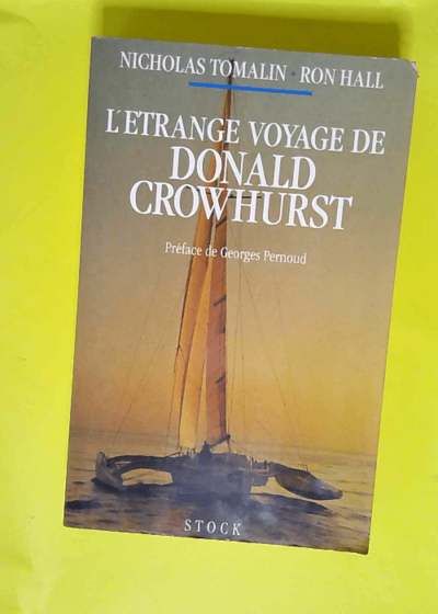 L Étrange voyage de Donald Crowhurst  - Nicholas Tomalin