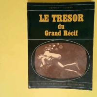 Le Trésor du grand récif Ethe Treasure of the great reefe. Adapté de l anglais par J. Jean Hourcade – Arthur Charles Clarke