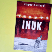 Inuk  – BULIARD Roger