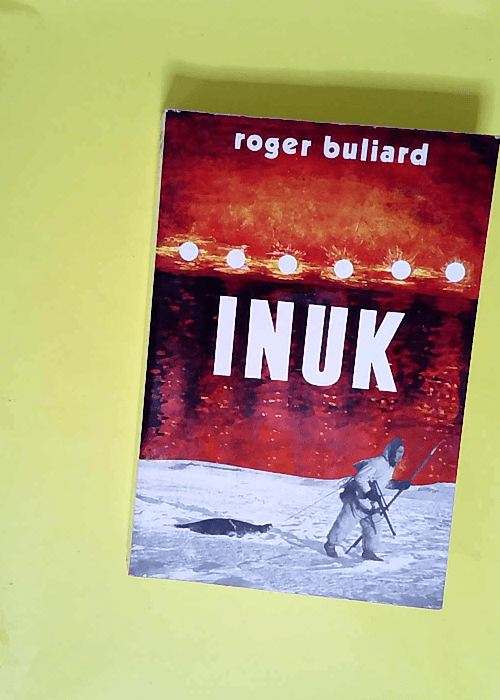 Inuk  – BULIARD Roger