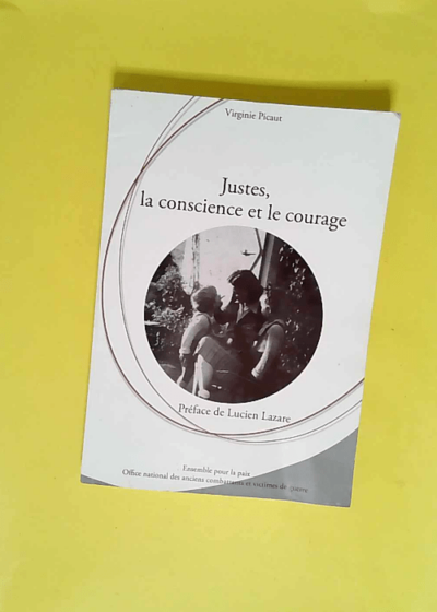 Justes la conscience et le courage  - Virginie Picaut