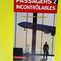 Passagers Incontrôlables Tome 2 – Jean-Pierre Otelli