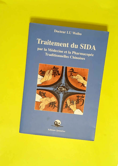 Traitement du SIDA par médecine chinoise la pharmacopée traditionnelle chinoise - Docteur Weibo Lu