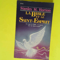 La bible et le saint-esprit  – Stanley ...