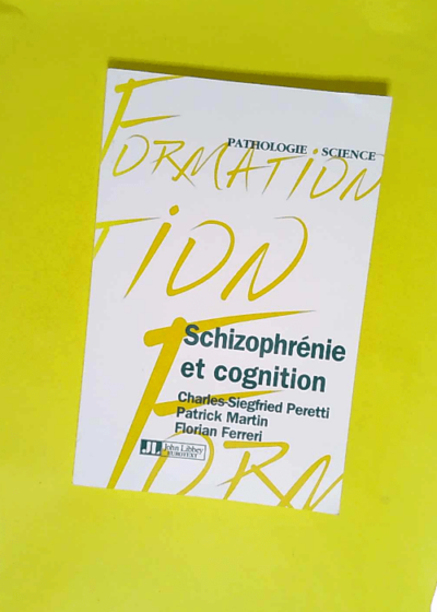 Schizophrénie et cognition  - Cs Peretti