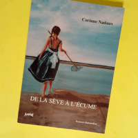 De La Sève à L  Ecume  – Corinne Nadaux