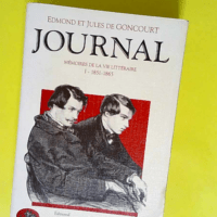 Journal des Goncourt tome 1  – Jules de...