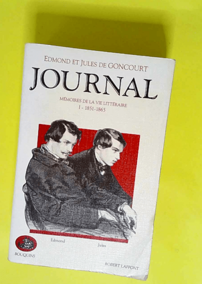 Journal des Goncourt tome 1  - Jules de Goncourt