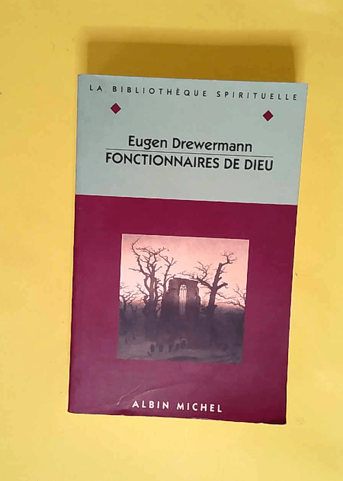 Fonctionnaires de Dieu  – Eugen Drewerm...