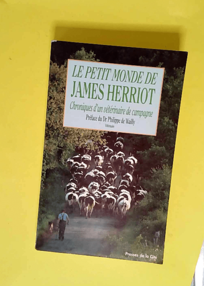 Le petit monde de James Herriot Chronique d un vétérinaire de campagne - James Herriot