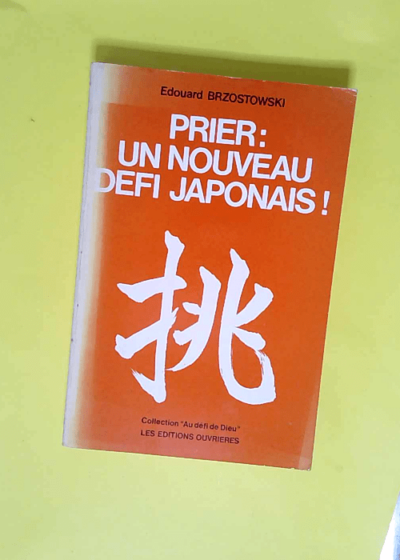 Prier Un Nouveau Defi Japonais  - E Brzostowski