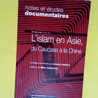 L islam en Asie du Caucase à la Chine  – Feillard Andree