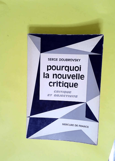 Pourquoi la nouvelle critique  - Doubrovski Serge