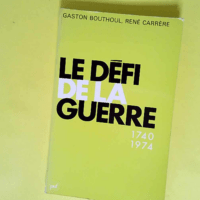 Defi De La Guerre (1740-1974)  – G. Bou...