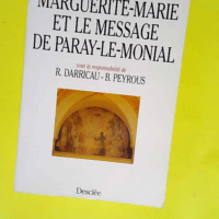 Sainte Marguerite-Marie et le message de Paray-le-Monial congrès de Paray-le-Monial 1990 – R Darrigau