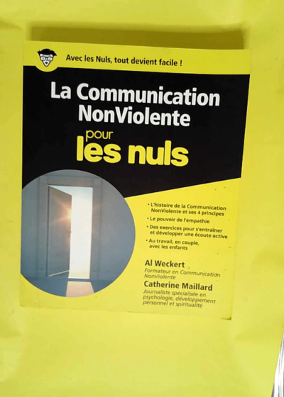 La communication non-violente Pour les Nuls  - Al Weckert