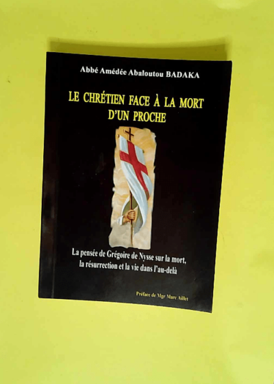 Les chrétiens face à la mort d un proche - Père Amédée Abaloutou Badaka