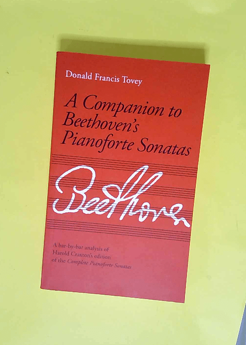 A companion to beethoven s pianoforte sonatas...