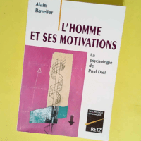 L homme et ses motivations La psychologie de ...