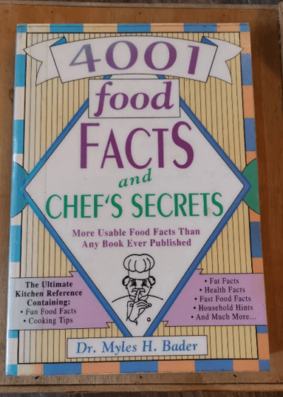 4001 Food Facts And Chef's Secrets - Myles H. Bader