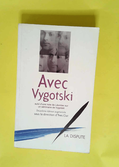 Avec Vygotski  - Yves Clot