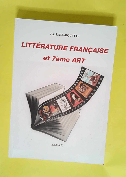 Littérature française et 7ème Art  –...