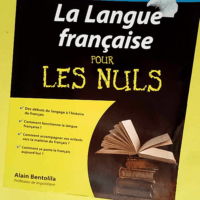 La langue française pour les Nuls  – Alain Bentolila