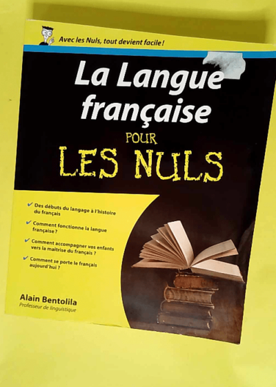 La langue française pour les Nuls  - Alain Bentolila