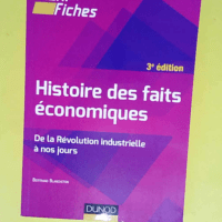 Histoire des faits économiques De la révolution industrielle à nos jours – Bertrand Blancheton