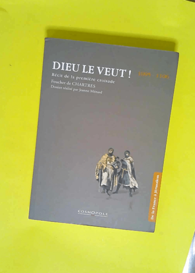 Dieu le Veut !  - F De Chartres