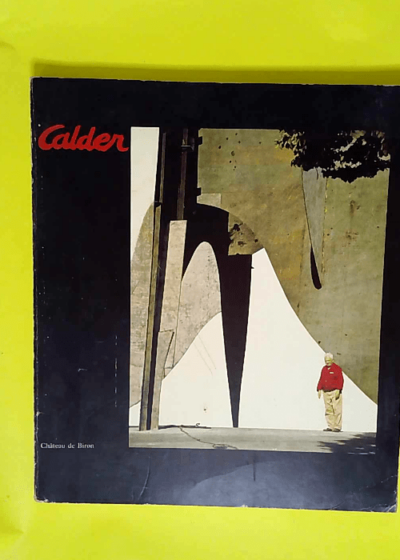 Calder chateau de biron  - Catalogue D exposition