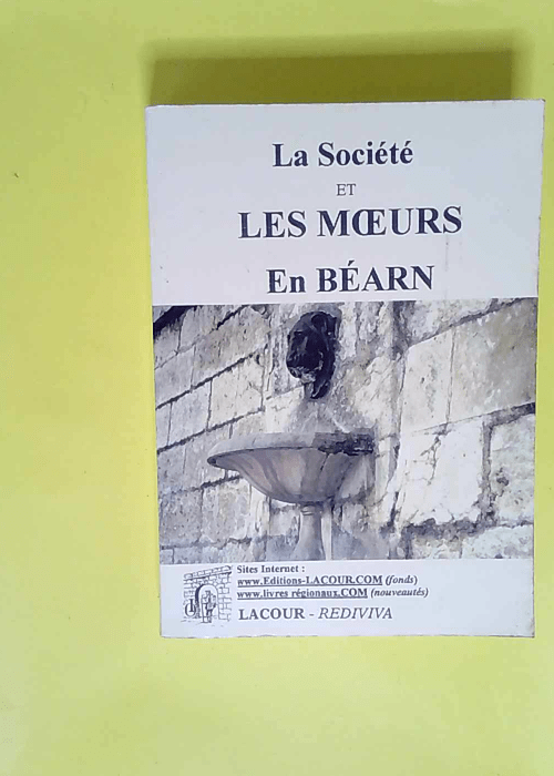 La société et les moeurs en Béarn  – Gustave Bascle de Lagrèze
