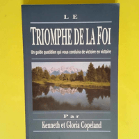 Le Triomphe de la Foi  – Kenneth Et Glo...