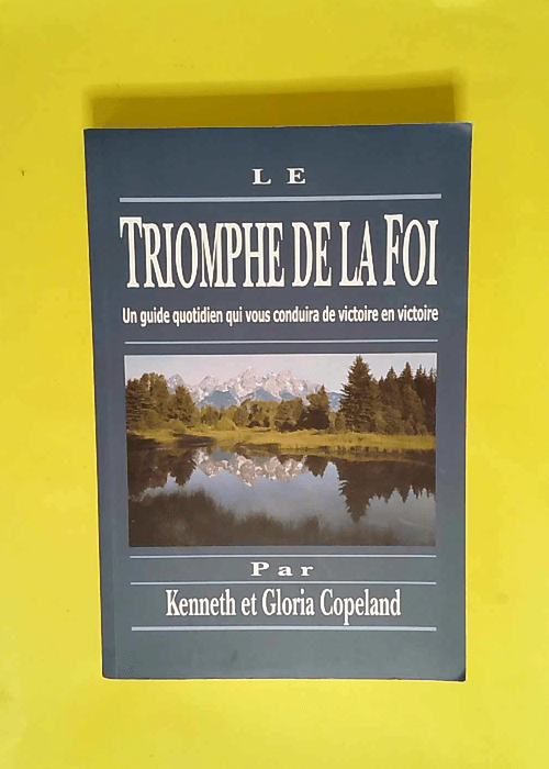 Le Triomphe de la Foi  – Kenneth Et Glo...