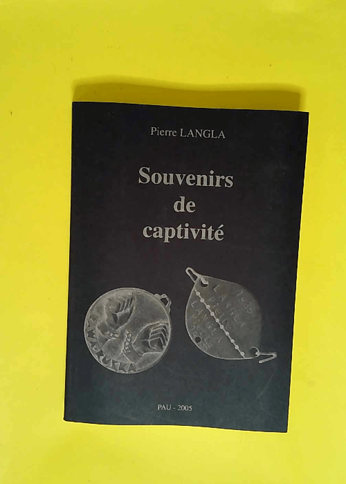 Souvenirs de captivité  – Pierre Langla